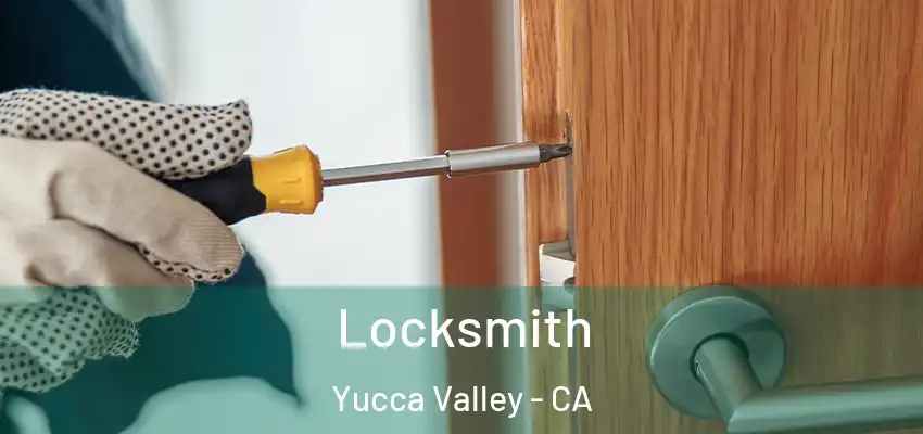  Locksmith Yucca Valley - CA